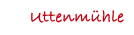 Uttenmühle